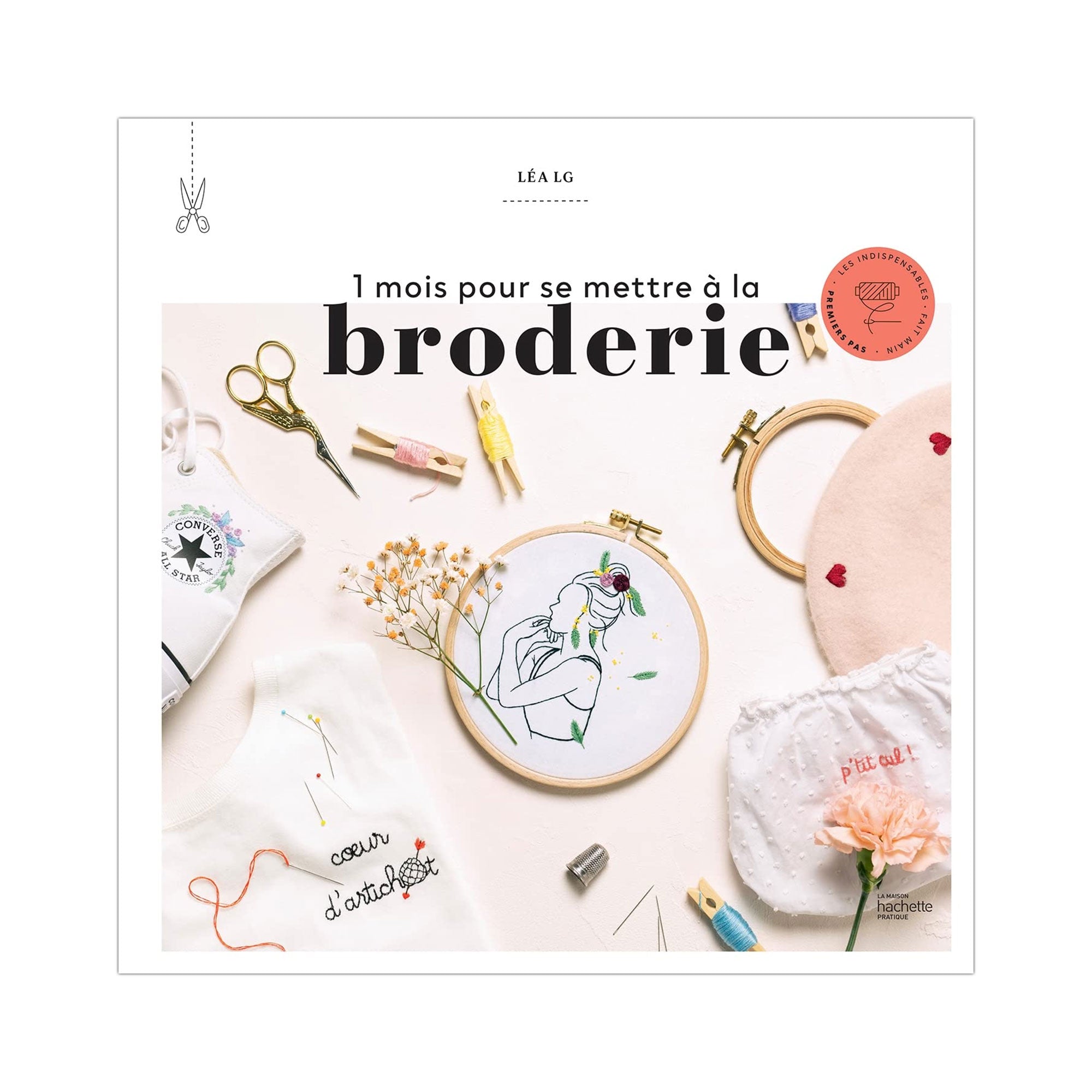 1 Month to Learn Embroidery - French Edition | Beginner's Guide to Embroidery Techniques | Perfect for DIY Crafts, Home Decor & Gift Making