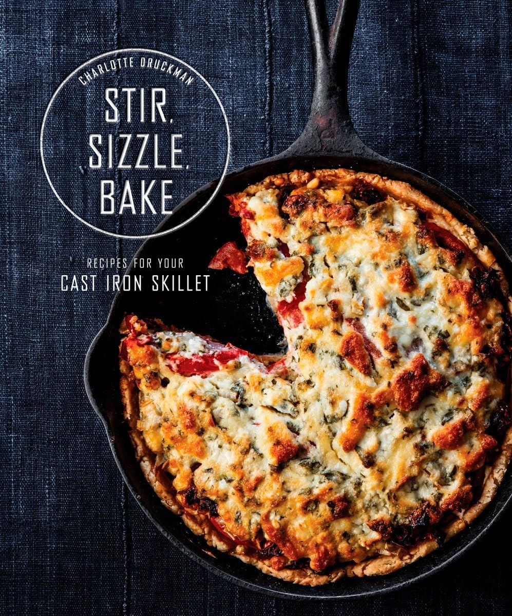 Cast Iron Skillet Cookbook: Stir, Sizzle & Bake with 100+ Easy Recipes for Breakfast, Dinner & Dessert | Perfect for Camping, Outdoor Cooking & Family Meals