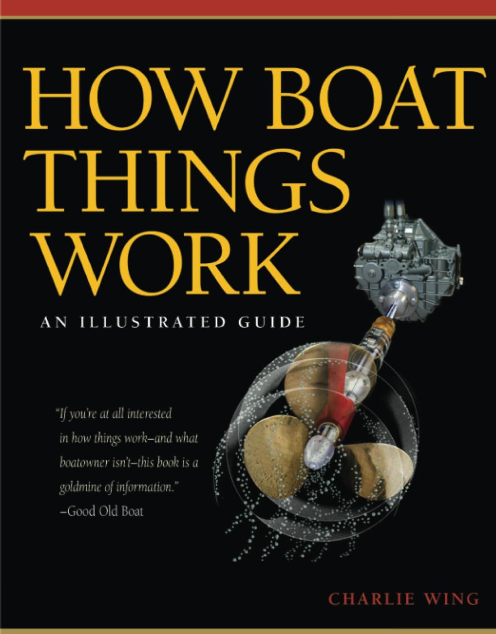 How Boat Things Work: An Illustrated Guide to Marine Systems & Equipment | Perfect for Boaters, Sailors & Marine Enthusiasts