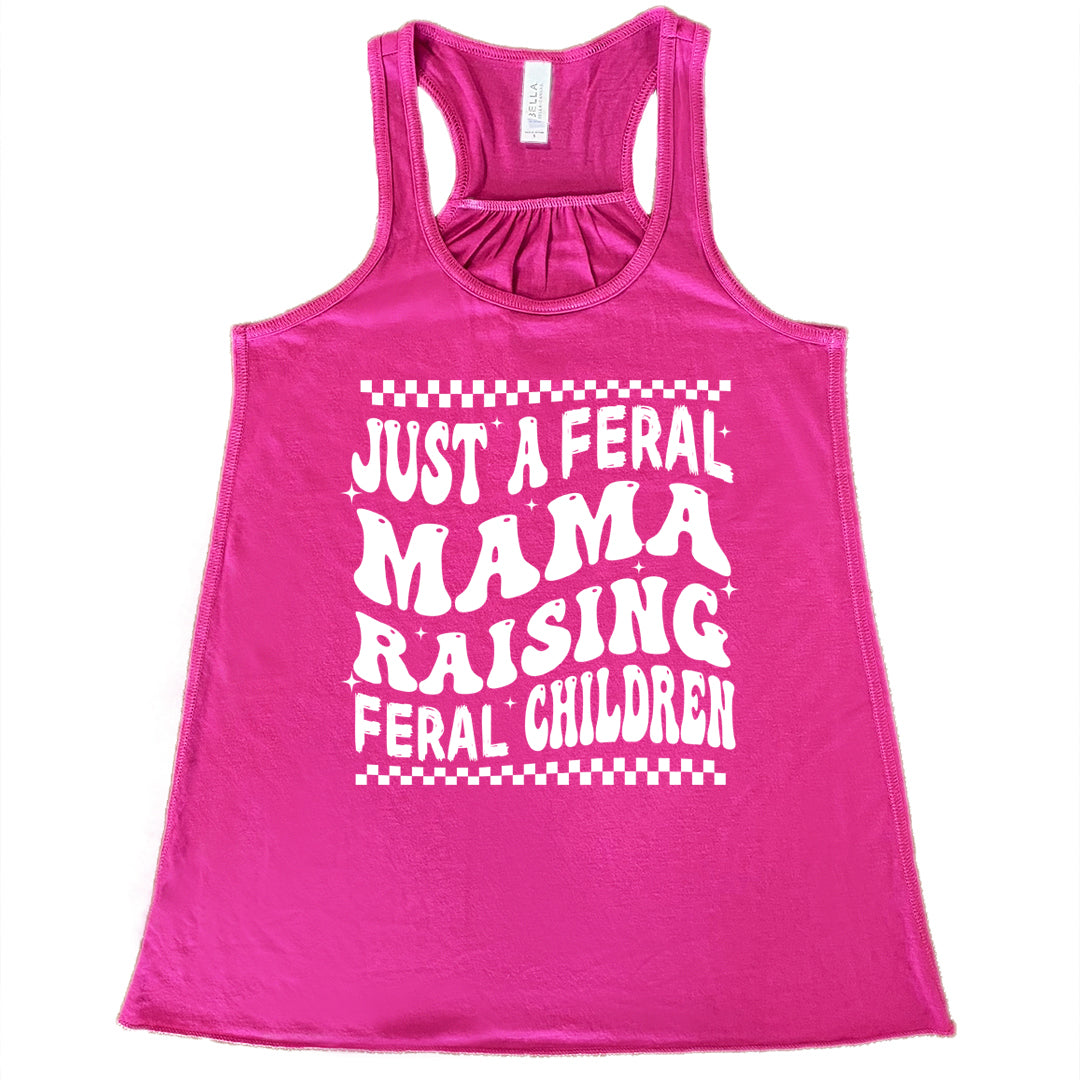 Just A Feral Mama Raising Feral Children T-Shirt - Funny Mom Parenting Tee - Perfect for Playdates, School Runs & Mom Life