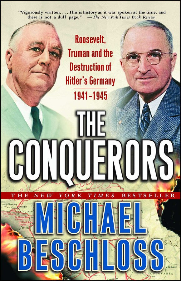 The Conquerors: Roosevelt, Truman & the Fall of Hitler's Germany - WWII History Book for Students & History Enthusiasts