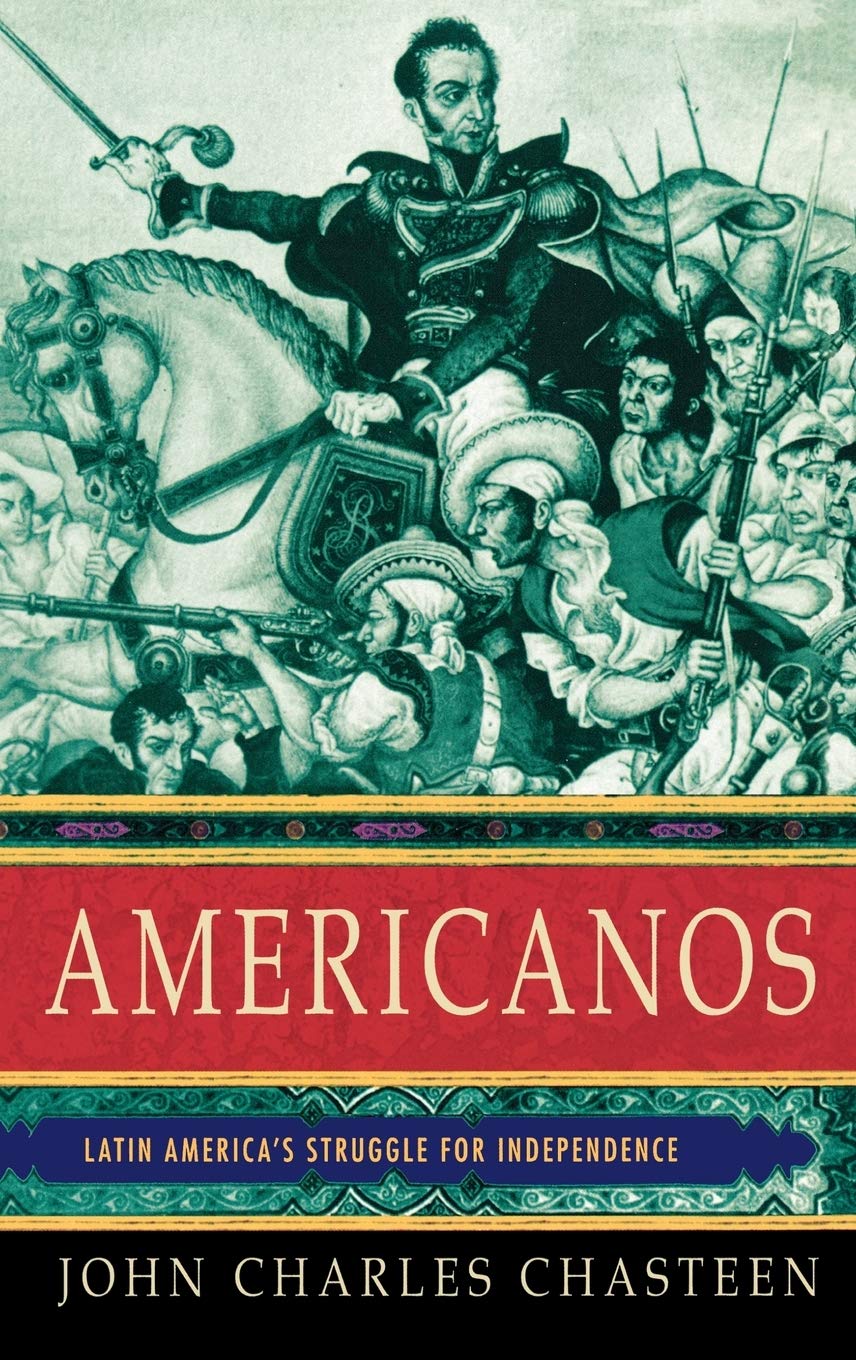 Americanos: Latin America's Struggle for Independence - Pivotal Moments in World History Book | Historical Non-Fiction About Latin American Revolutions | Perfect for Students, Historians & History Enthusiasts