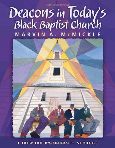 Deacons in Today's Black Baptist Church: Roles, Responsibilities & Leadership Guide for Modern Ministry | Church Administration Resources