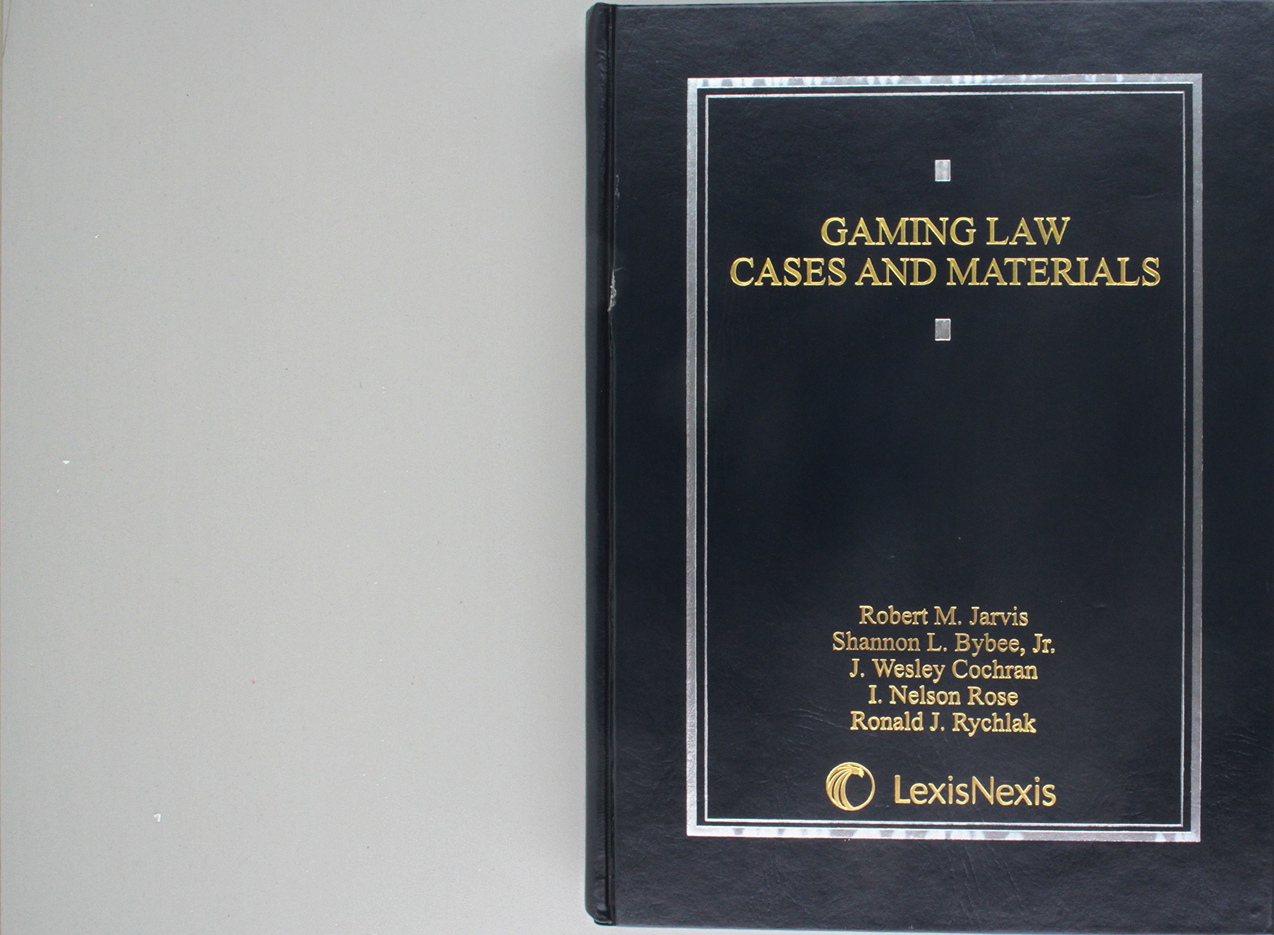 Gaming Law Cases & Materials - Legal Textbook for Casino & Online Gambling Industry - Perfect for Law Students & Gaming Professionals