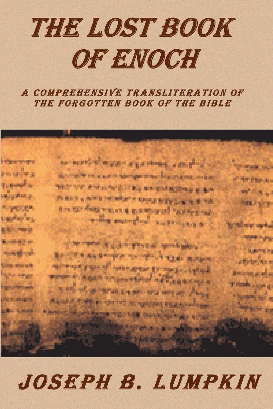 The Lost Book of Enoch: Authentic Bible Translation & Ancient Scripture Study - Perfect for Biblical Scholars, History Enthusiasts, and Spiritual Seekers