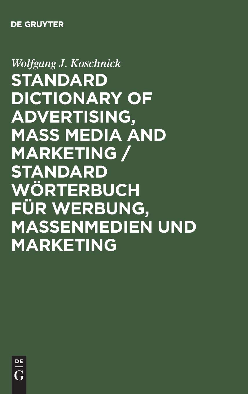 Standard English-German Advertising, Mass Media & Marketing Dictionary | Bilingual Reference Book for Professionals | Perfect for Business Communications & Market Research