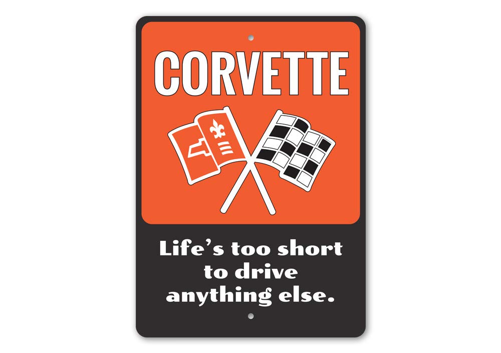 Life's Too Short Chevy Corvette Metal Garage Sign - 12