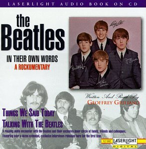Things We Said Today: Conversations With The Beatles - Exclusive Interviews & Behind-the-Scenes Stories for Music Lovers & Beatles Fans