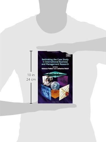 Rethinking the Case Study in International Business and Management Research - Best Practices for Global Market Analysis | Ideal for Academic Research, Corporate Strategy Development, and Cross-Cultural Business Studies