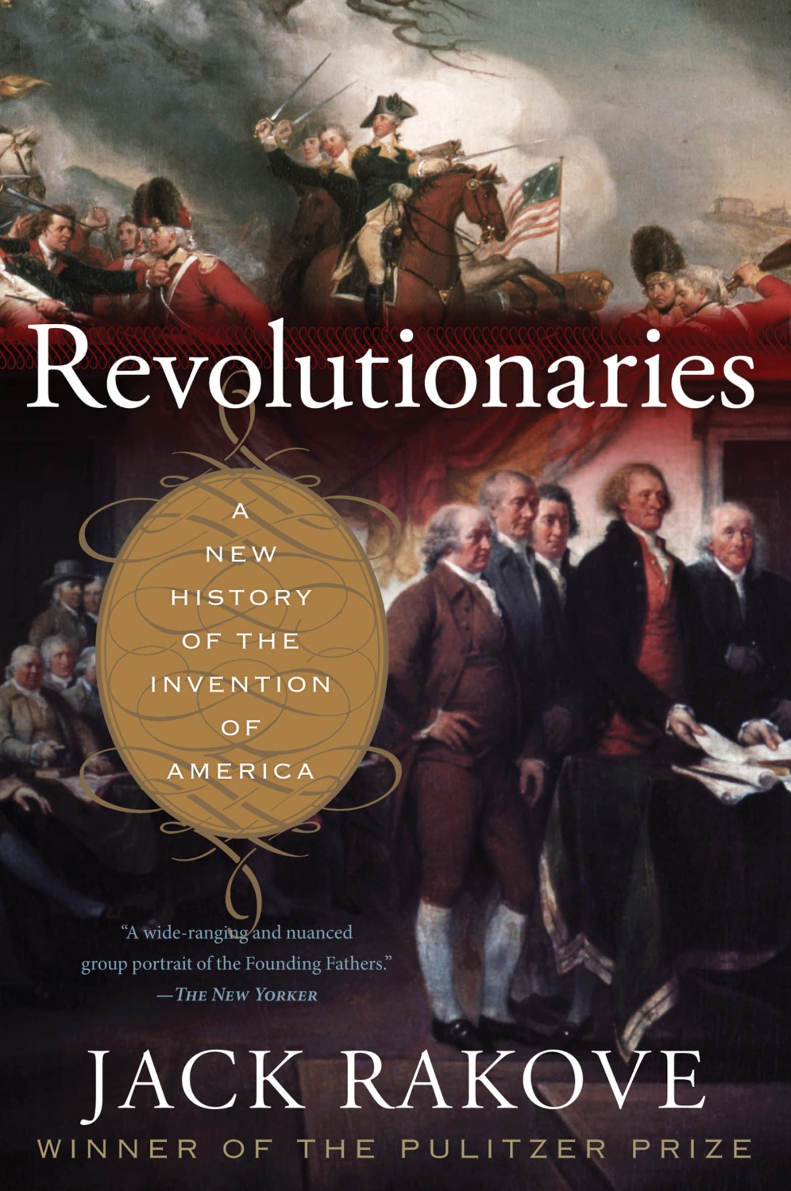Revolutionaries: A New History of the Invention of America - Perfect for History Enthusiasts & American Revolution Studies