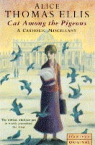 Cat Among the Pigeons: A Catholic Miscellany - Inspirational Book for Catholic Faith & Daily Devotion - Perfect for Bible Study & Spiritual Growth