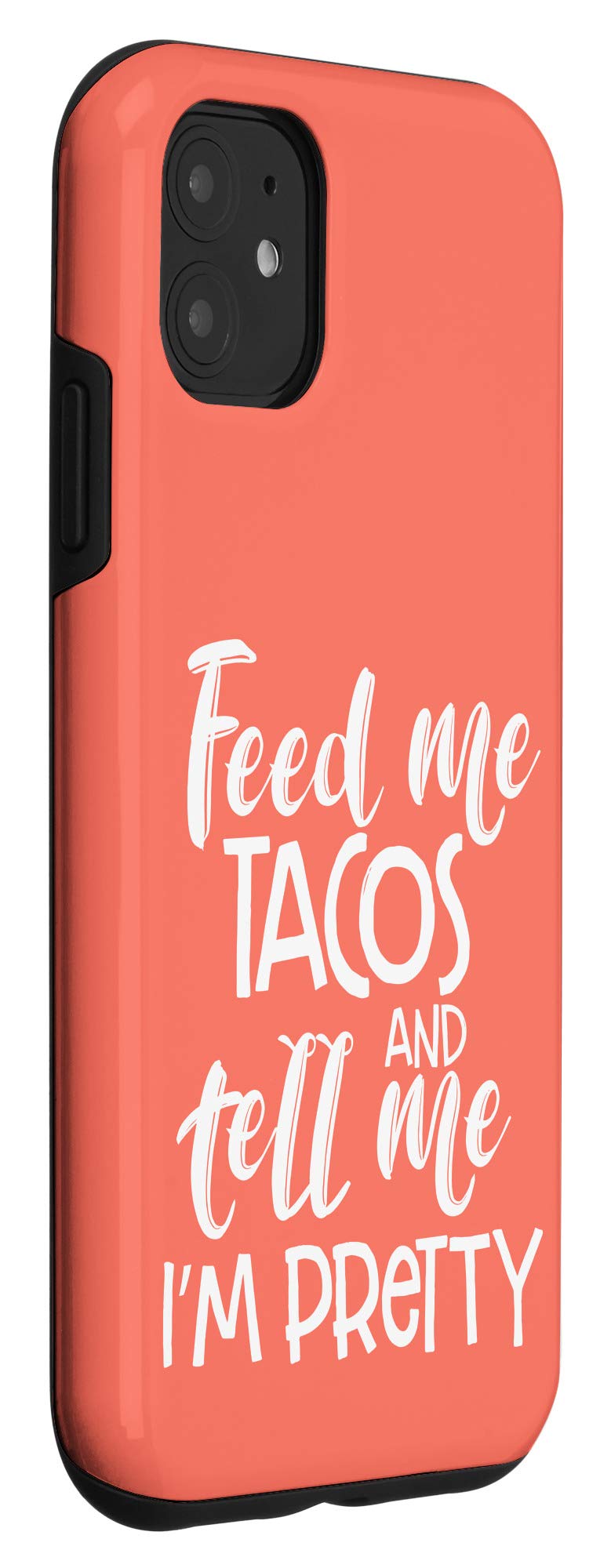 Funny Taco Lover iPhone 11 Case - Coral Pink Protective Cover with Cute Lettering Art | Perfect Gift for Taco Enthusiasts & Phone Accessories Lovers