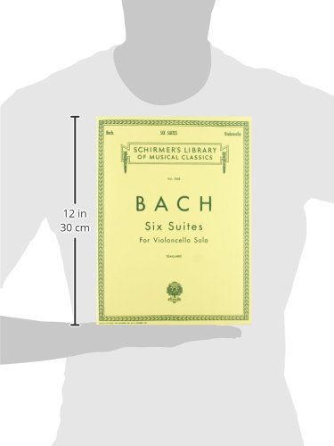 Bach Cello Suites Book - 6 Suites for Violoncello Solo: Schirmer Library of Classics Vol.1565 | Perfect for Cello Practice, Performances & Music Education