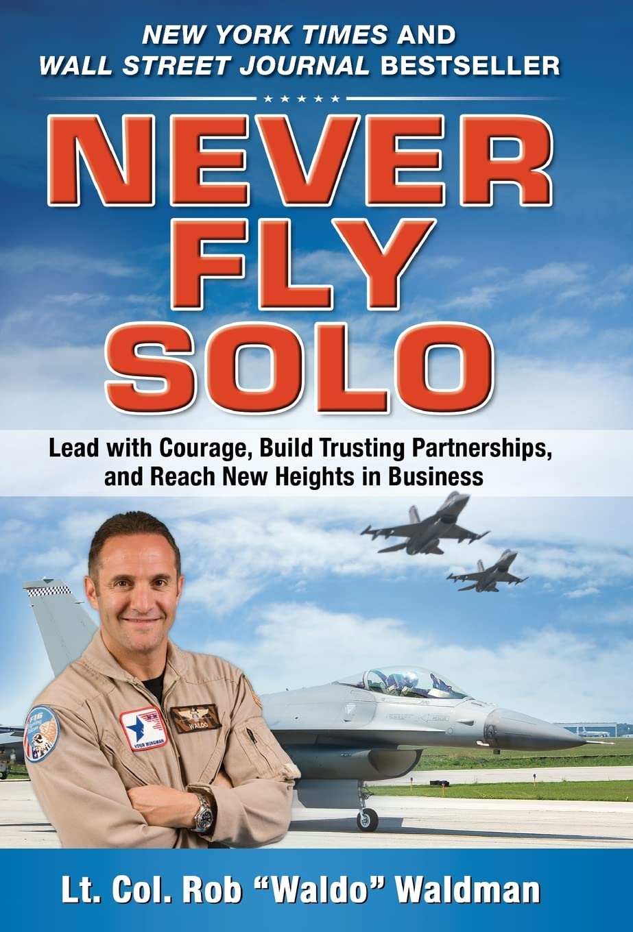 Never Fly Solo: Lead with Courage & Build Trusting Partnerships for Business Success | Leadership Books for Entrepreneurs & Team Building