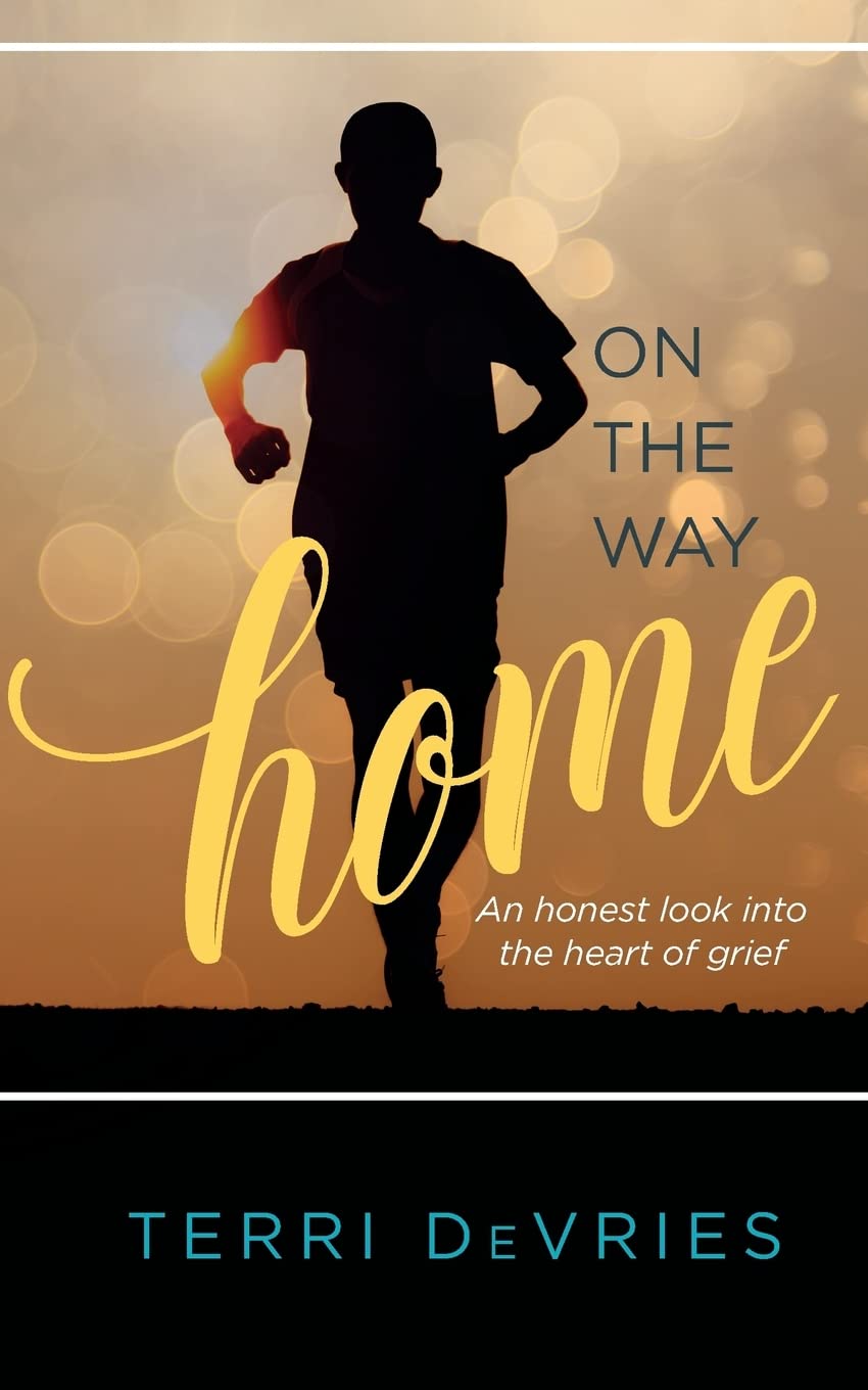On The Way Home: A Heartfelt Journey Through Grief - Inspirational Book for Coping With Loss, Healing & Self-Discovery | Perfect for Bereavement Support, Therapy & Personal Growth