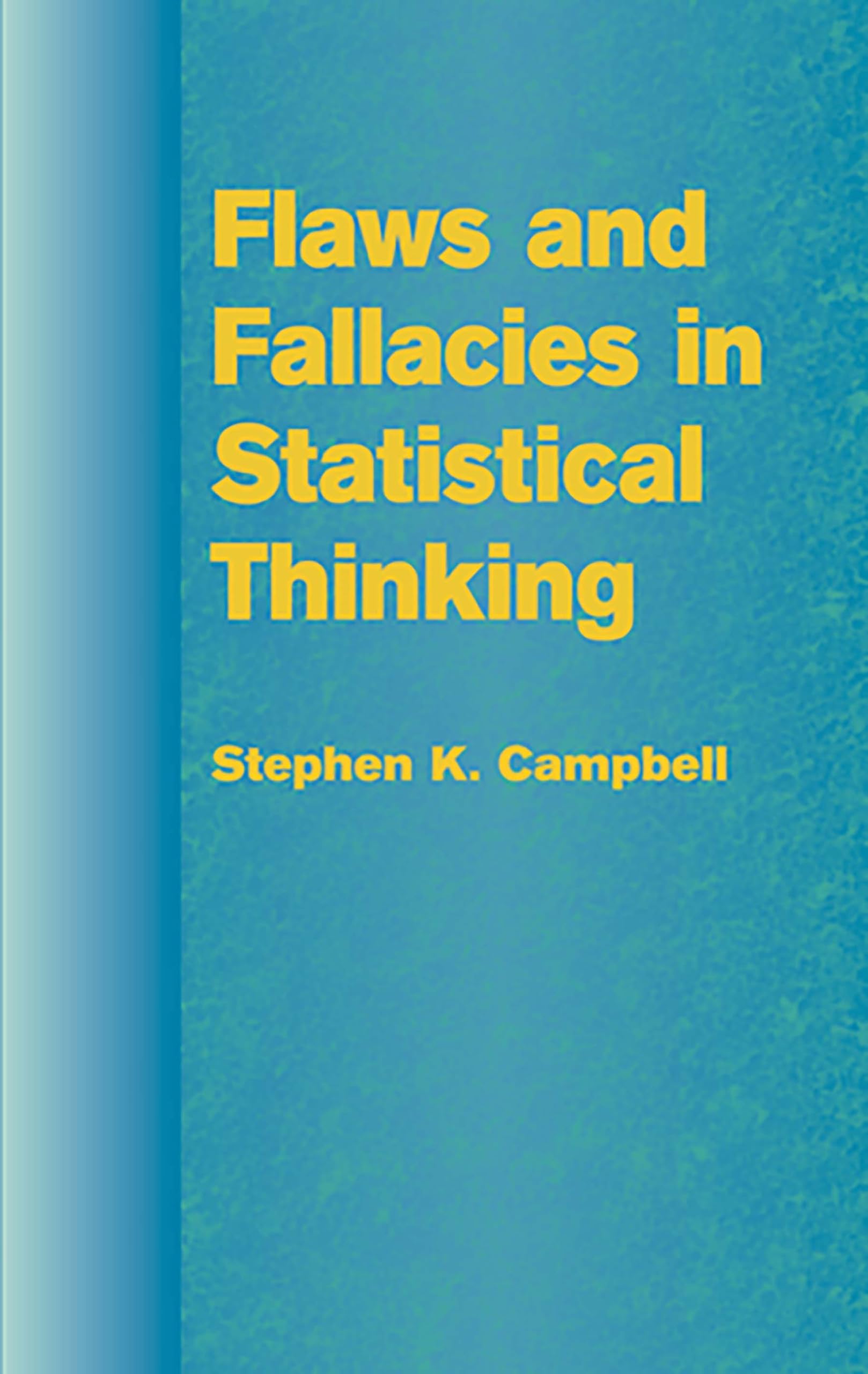 Flaws and Fallacies in Statistical Thinking - Dover Mathematics Book | Statistical Analysis Guide for Students & Researchers | Perfect for Classroom Learning & Research Projects