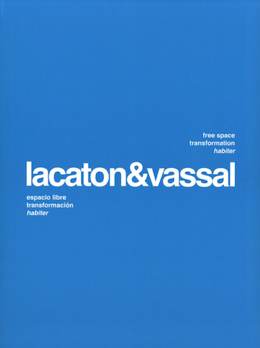 Lacaton & Vassal: Free Space, Transformation, Habiter - Second Edition | Architectural Design Book for Modern Living & Workspaces