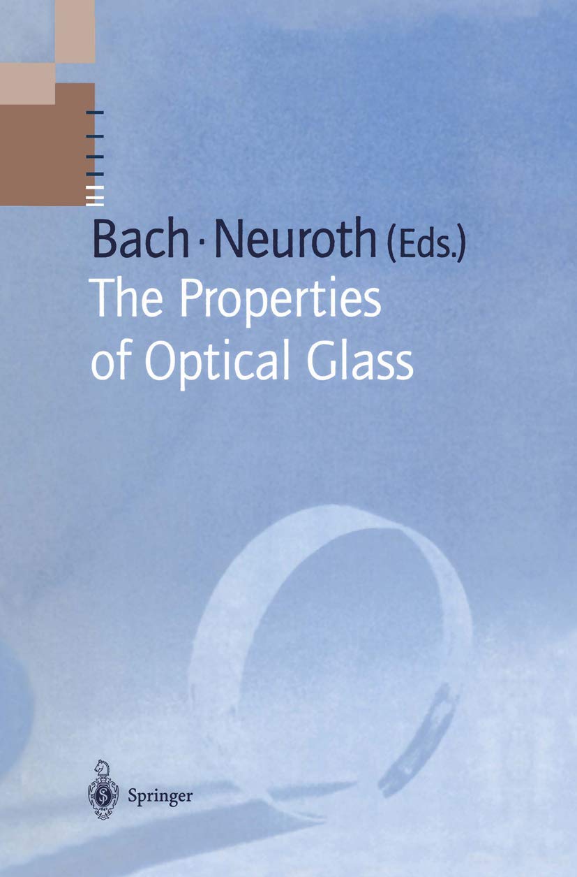 Optical Glass Properties - Schott Series on Glass & Glass Ceramics | Scientific Research & Industrial Applications