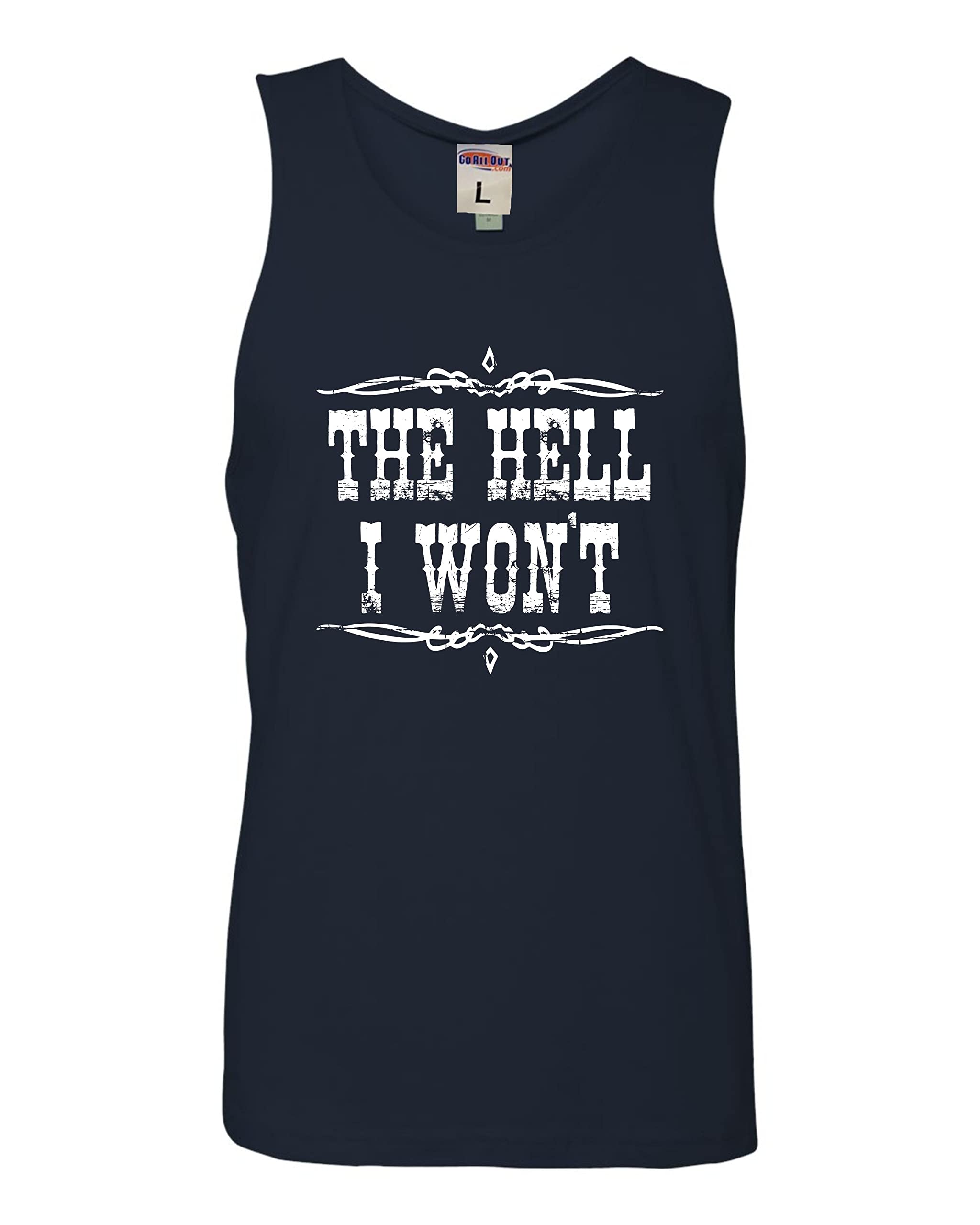 Go All Out The Hell I Won't Country Sleeveless Tank Top for Men & Women - Comfortable Fitted Workout Shirt for Gym, Running, and Casual Wear