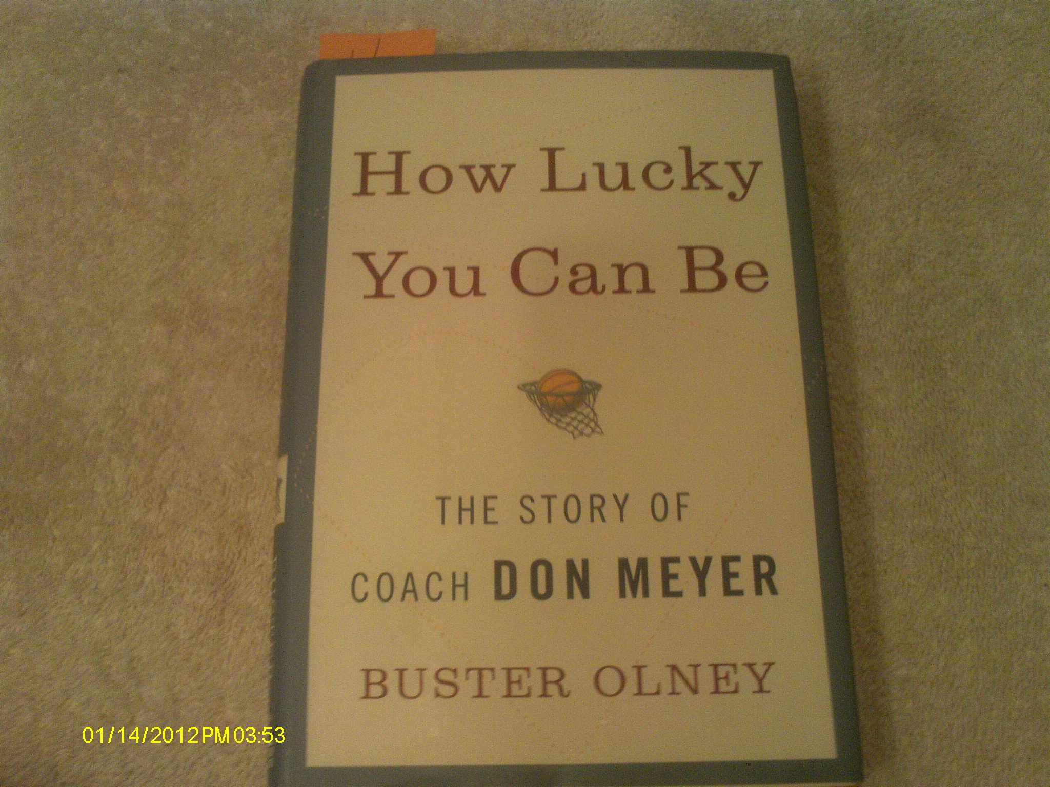How Lucky You Can Be: The Inspiring Story of Coach Don Meyer – Motivational Sports Biography for Athletes, Coaches, and Leaders