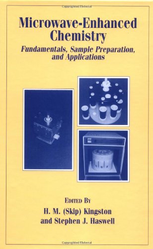 Microwave-Enhanced Chemistry: Fundamentals, Sample Preparation & Applications - ACS Professional Reference Book for Lab Research & Scientific Studies