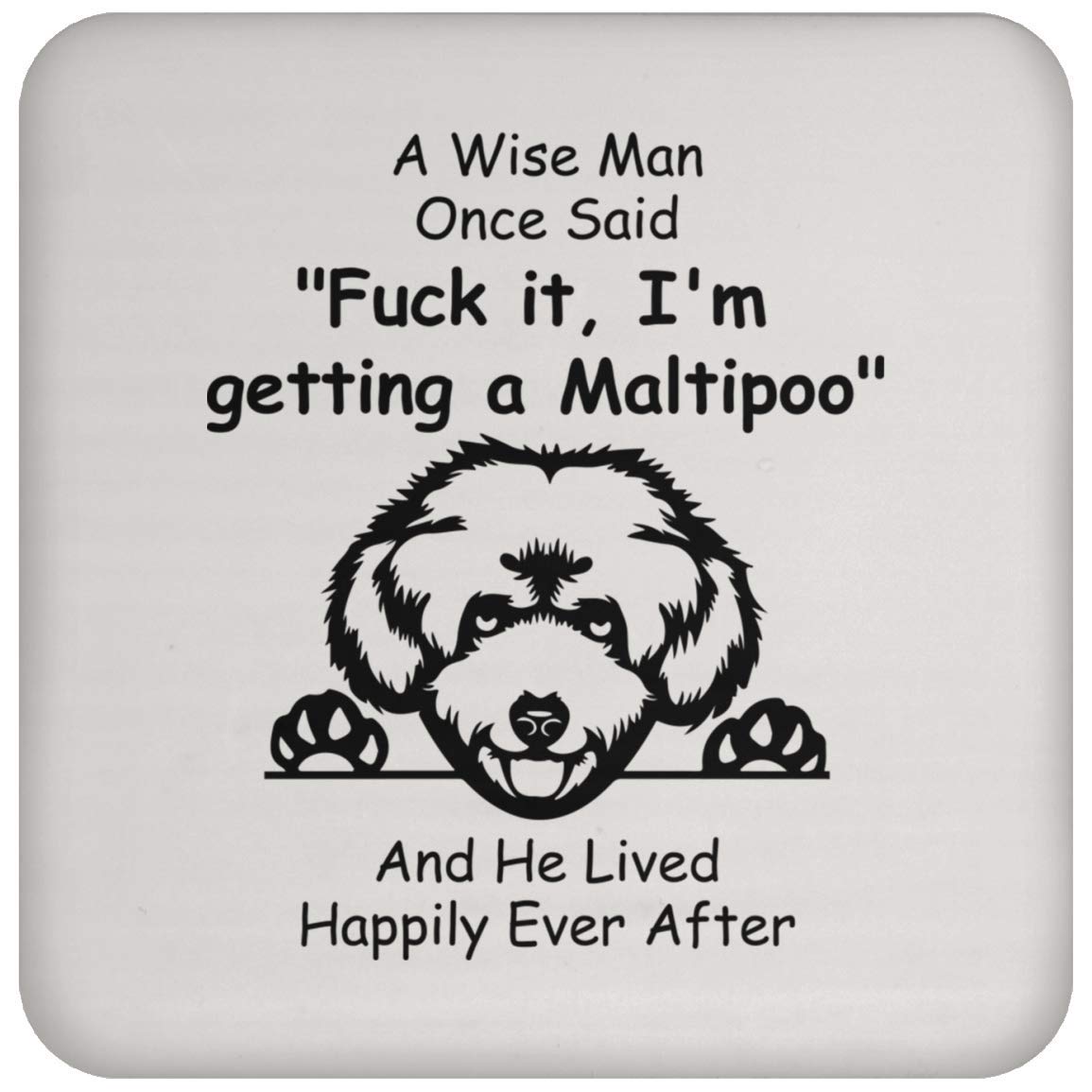 Funny Saying Maltipoo Coaster Set - Unique Christmas Gifts for Dog Lovers & Men - Perfect for Home, Office & Coffee Table Decor