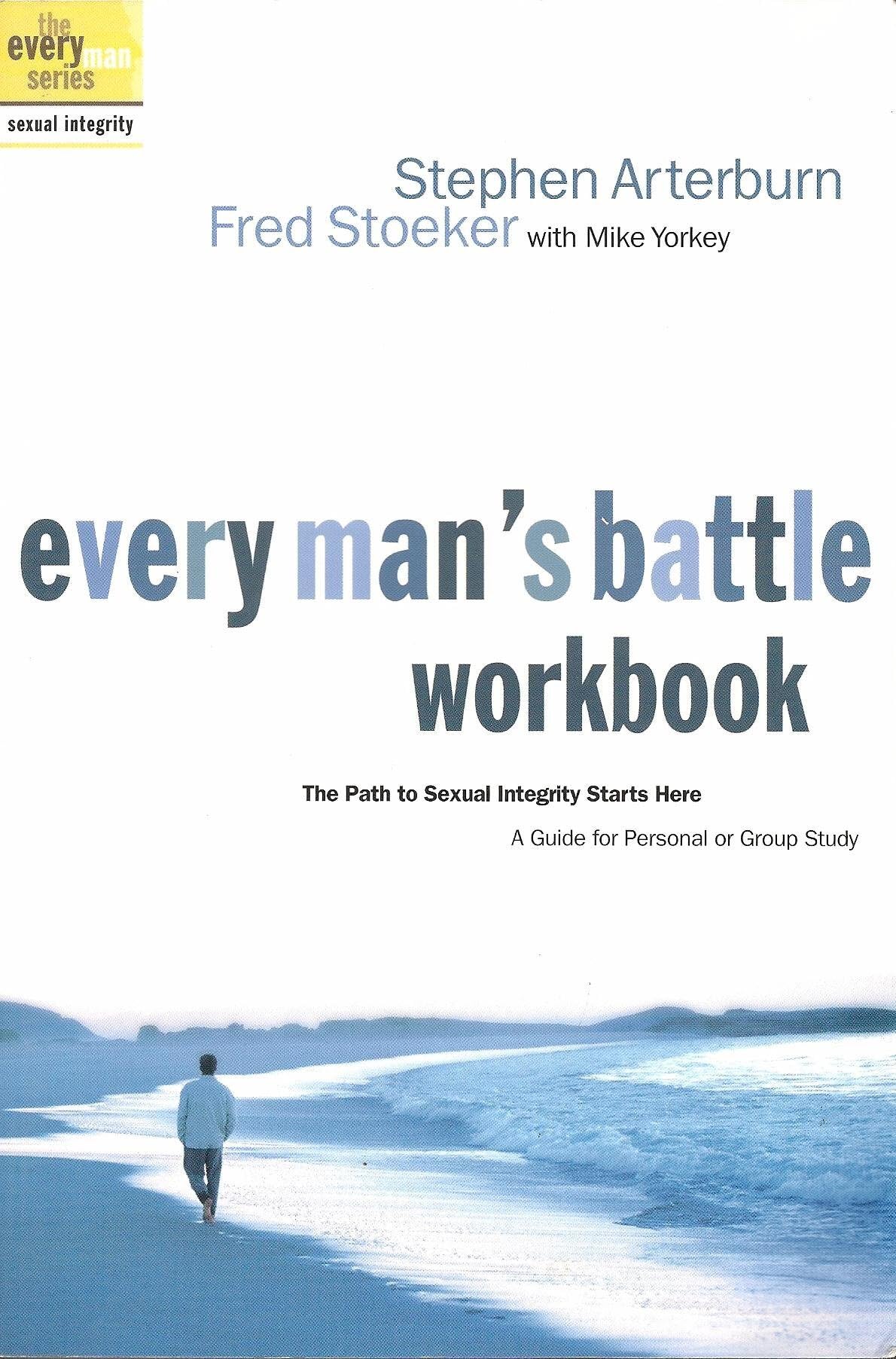 Every Man's Battle Workbook: A Guide to Achieving Sexual Integrity & Purity | Christian Men's Self-Help Book for Overcoming Temptation | Perfect for Bible Study Groups & Personal Growth