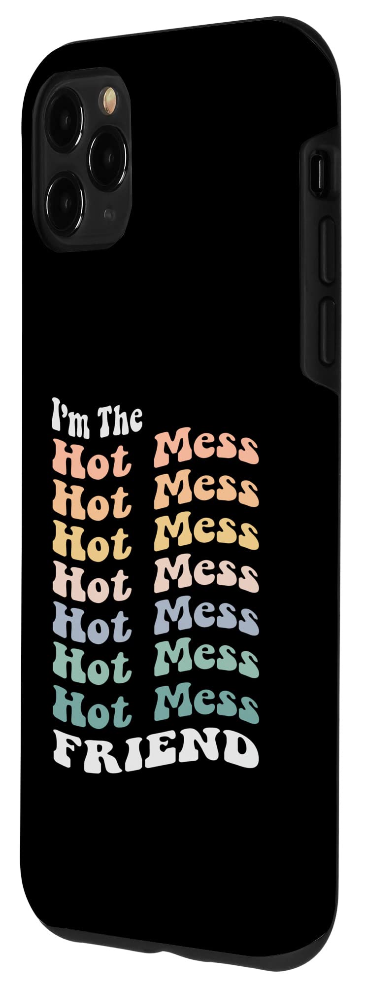 iPhone 11 Pro Max Funny Hot Mess Friend Retro Matching Bachelorette Party Case - Durable Protective Phone Cover for Women, Best Gift for Bridesmaids & Girls Night Out