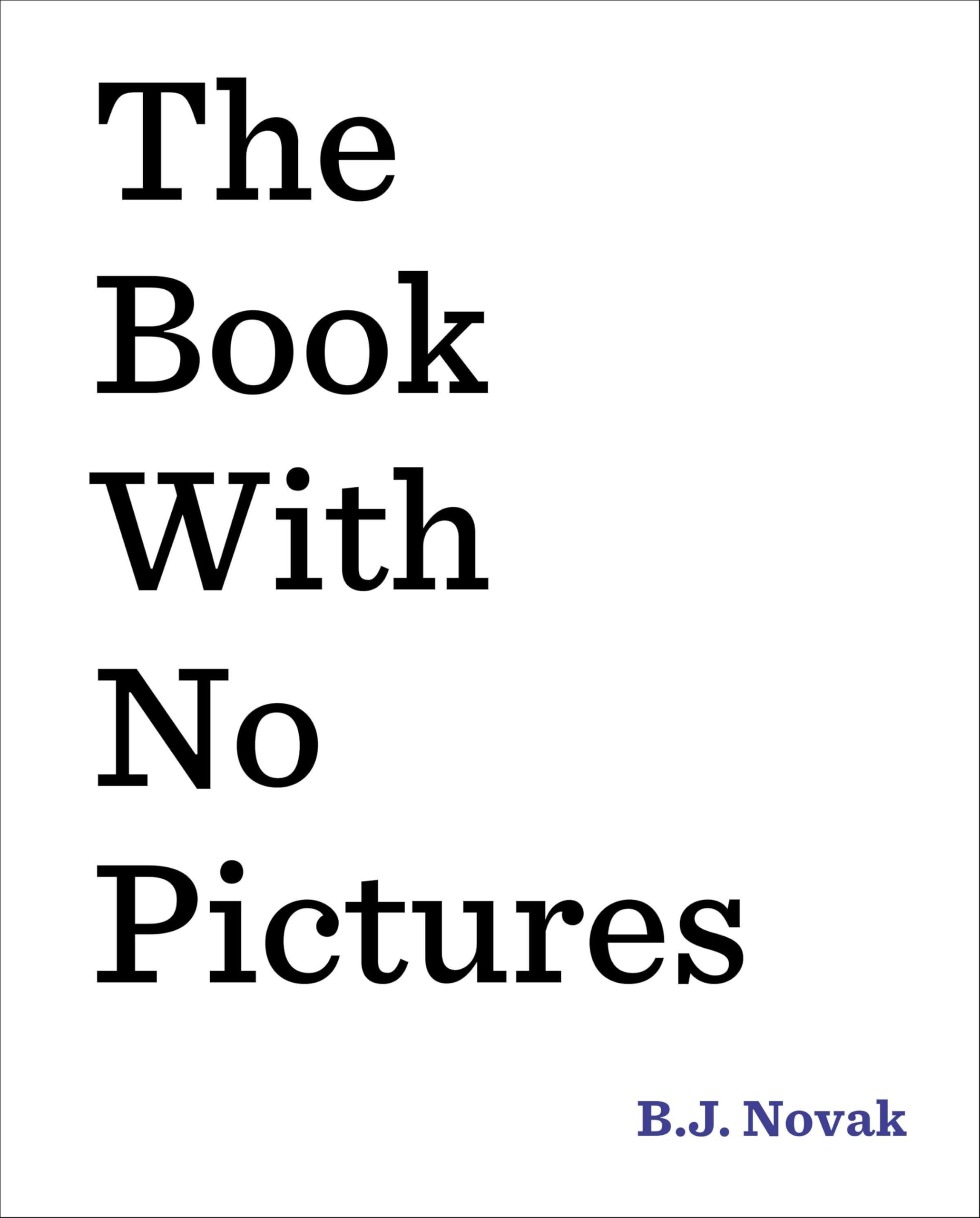 The Book with No Pictures - Hilarious Interactive Children's Storybook for Read-Aloud Fun | Perfect for Bedtime Stories, Classroom Activities & Family Bonding
