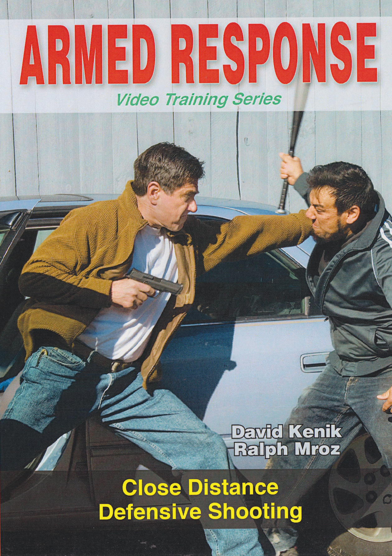 Armed Response: Close Distance Defensive Shooting DVD with David Kenik & Ralph Mroz (Used) - Self Defense Training for Home Protection & Personal Safety