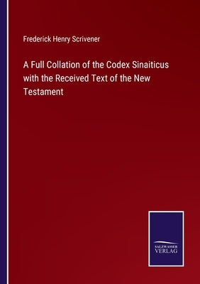 Codex Sinaiticus vs. Received Text: Complete New Testament Comparison for Biblical Studies & Research