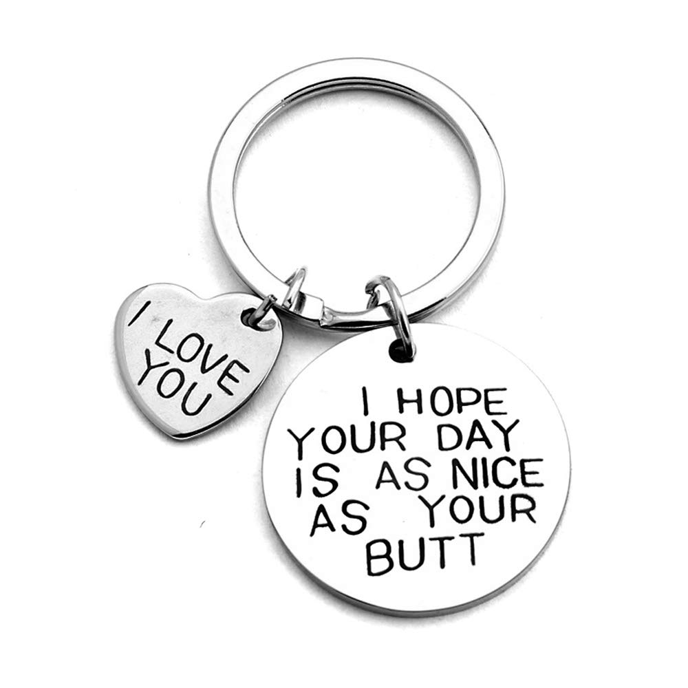 Funny Couple Keychain - 'I Hope Your Day is As Nice As Your Butt' Romantic Gift for Wife, Husband, Boyfriend or Girlfriend - Perfect for Anniversaries, Valentine's Day & Everyday Love