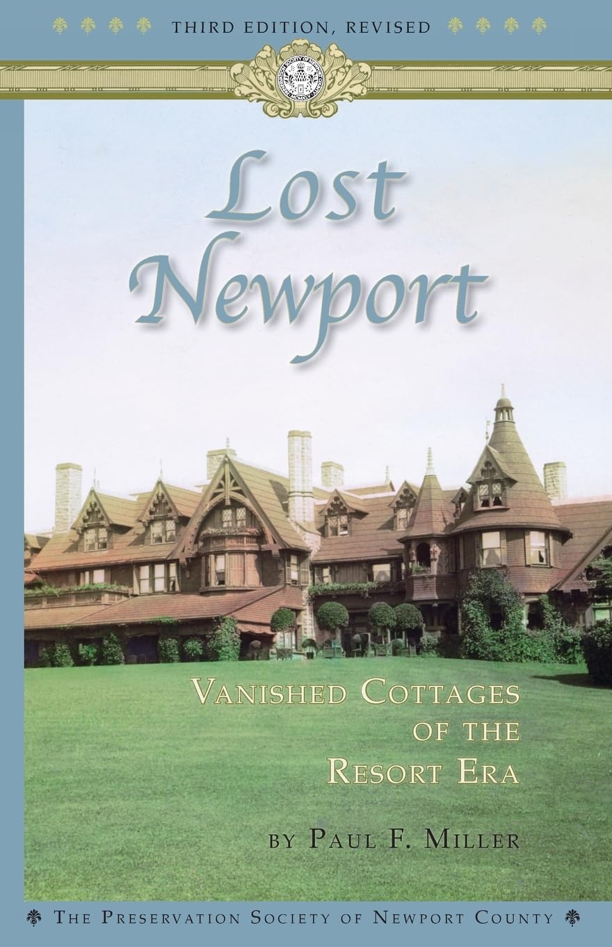 Lost Newport (Applewood Books) - Historical Nonfiction Book About Newport's Gilded Age Mansions | Perfect for History Buffs & Travel Enthusiasts