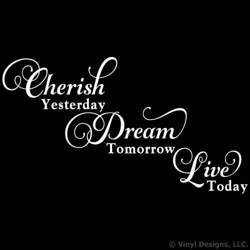 Inspirational Vinyl Wall Decal Sticker - 'Cherish Yesterday, Dream Tomorrow, Live Today' Quote Art for Home & Office Decor | Perfect for Bedroom, Living Room & Workspace Motivation