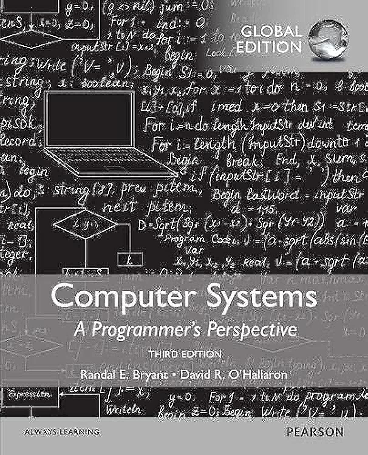 Computer Systems: A Programmer's Perspective, Global Edition - Essential Guide for Software Developers & Computer Science Students | Perfect for Coding, System Design & CS Education