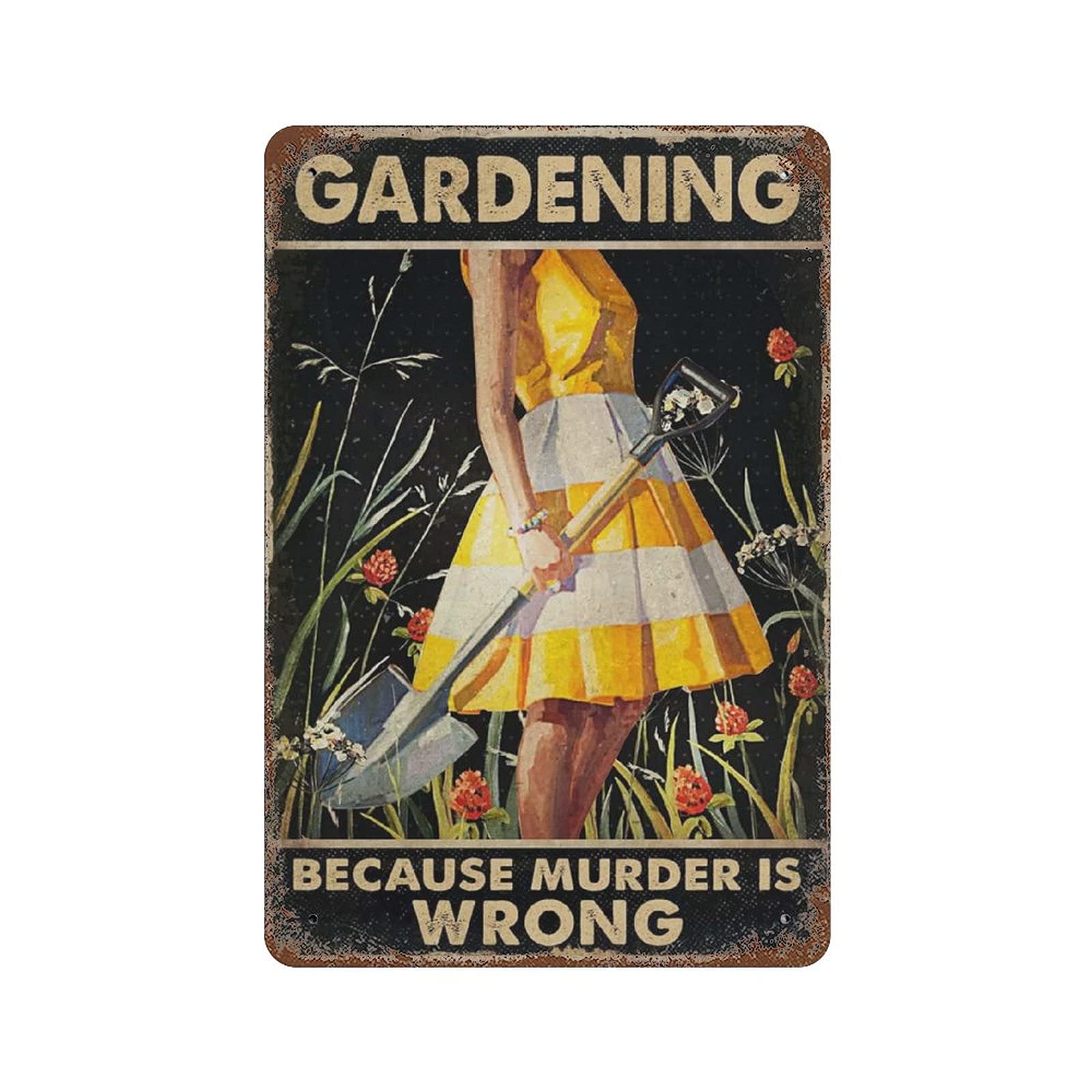 Vintage Metal Tin Sign - Retro Gardening Wall Art Decor 8x12 Inch - Perfect for Garden Shed, Home Office & Man Cave Decorations - 'Gardening Because Murder is Wrong' Funny Novelty Poster