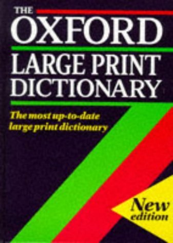 Oxford Large Print Dictionary - Easy-to-Read Hardcover Reference Book for Students & Seniors | Joyce Hawkins, Elaine Pollard, Helen Liebeck Editors | Perfect for Home Study, School & Vision-Impaired Readers