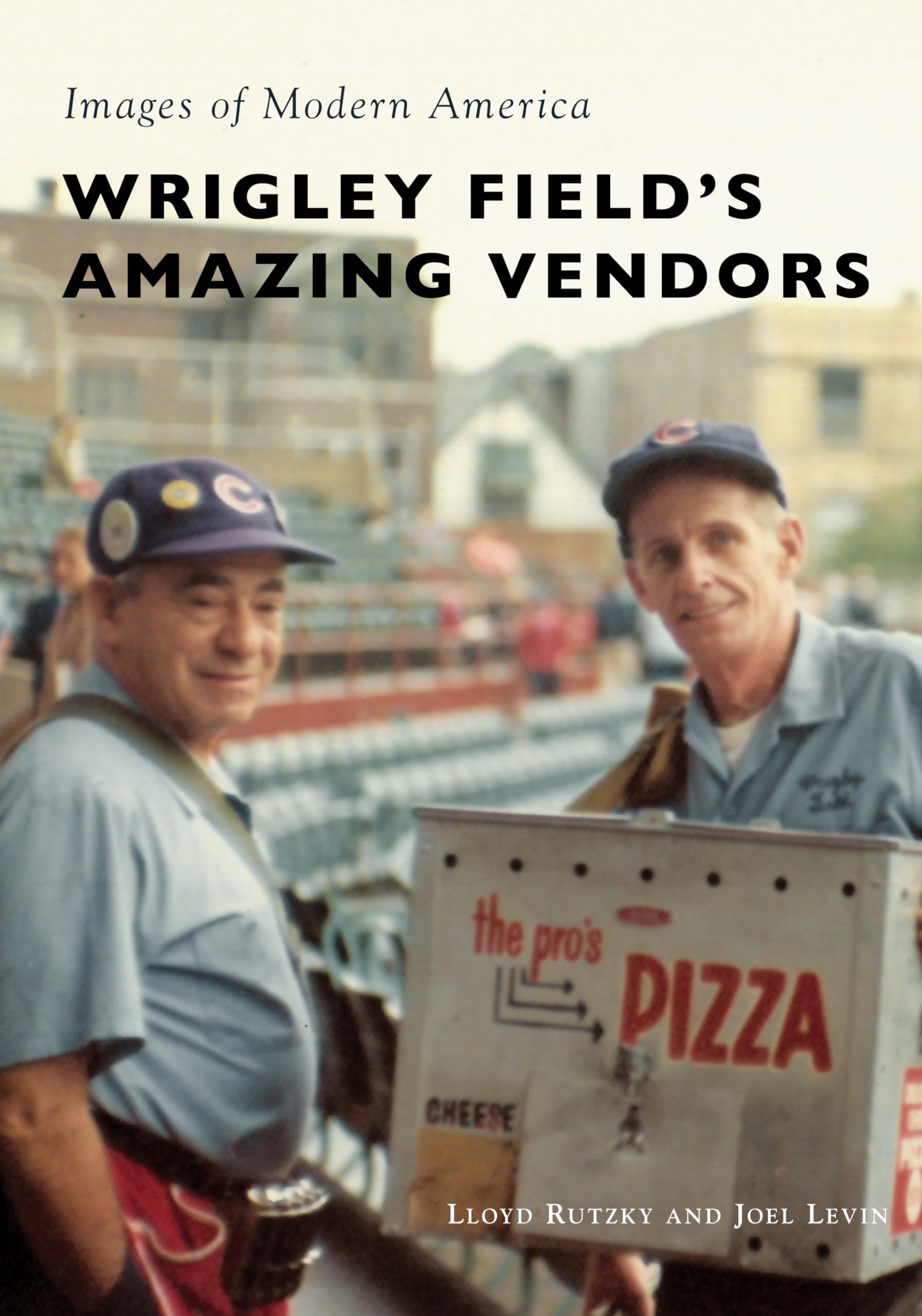 Wrigley Field's Amazing Vendors - Historic Chicago Baseball Stadium Merchants (Images of Modern America Book) - Perfect for Baseball Fans & Chicago History Enthusiasts