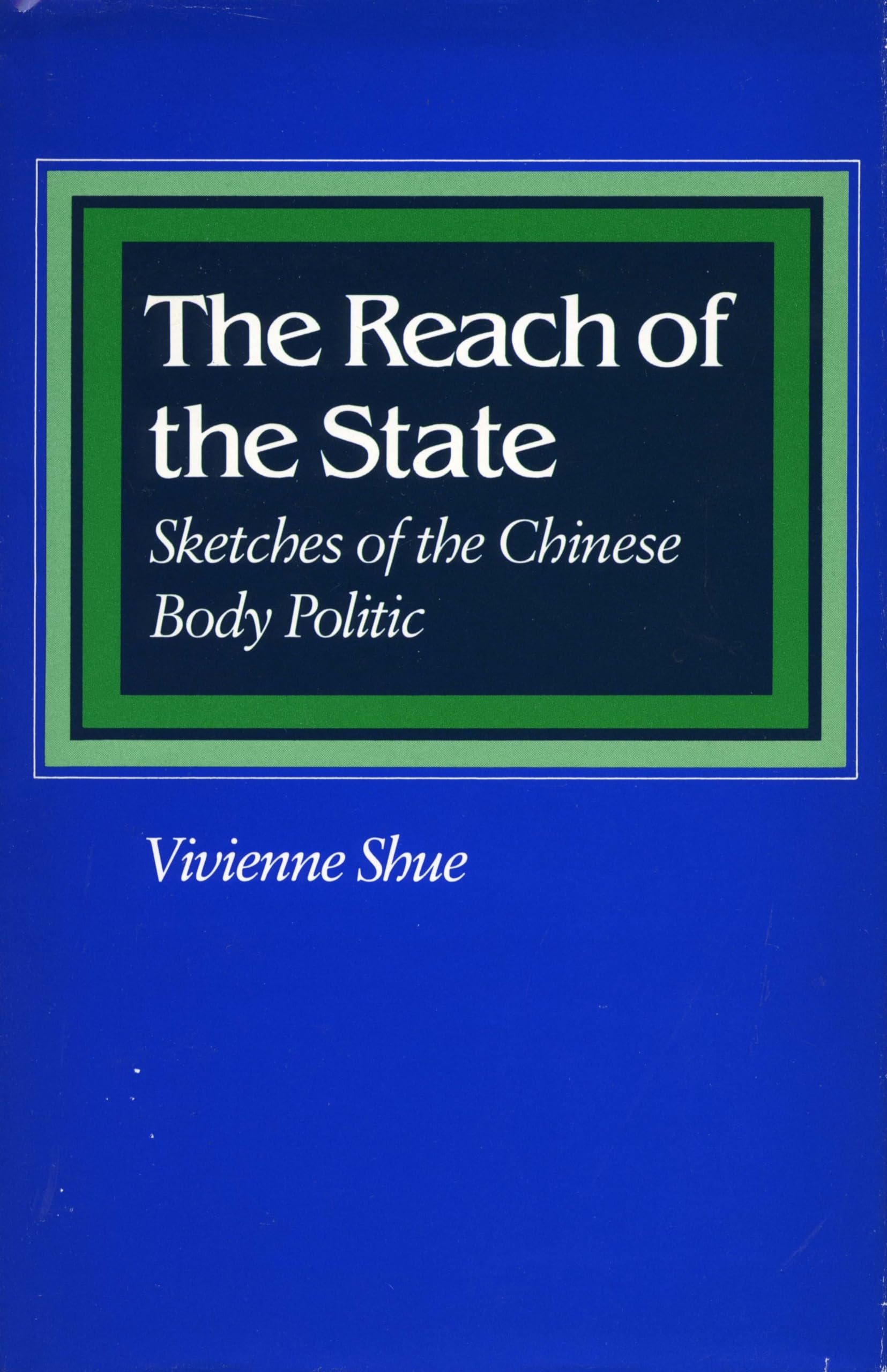 The Reach of the State: Analysis of China's Political System - Government Studies & Political Science Books for Researchers & Students