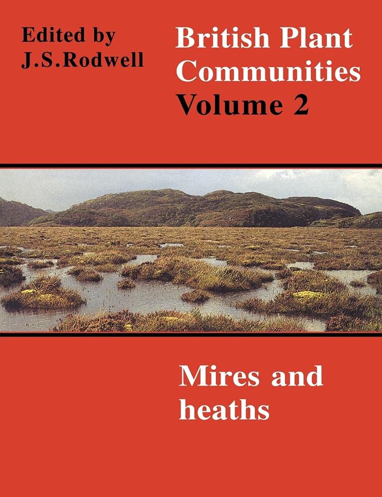 British Plant Communities Vol. 2: Mires and Heaths - Ecology & Conservation Guide | Wetland & Moorland Vegetation Study | Perfect for Botanists, Ecologists & Environmental Researchers