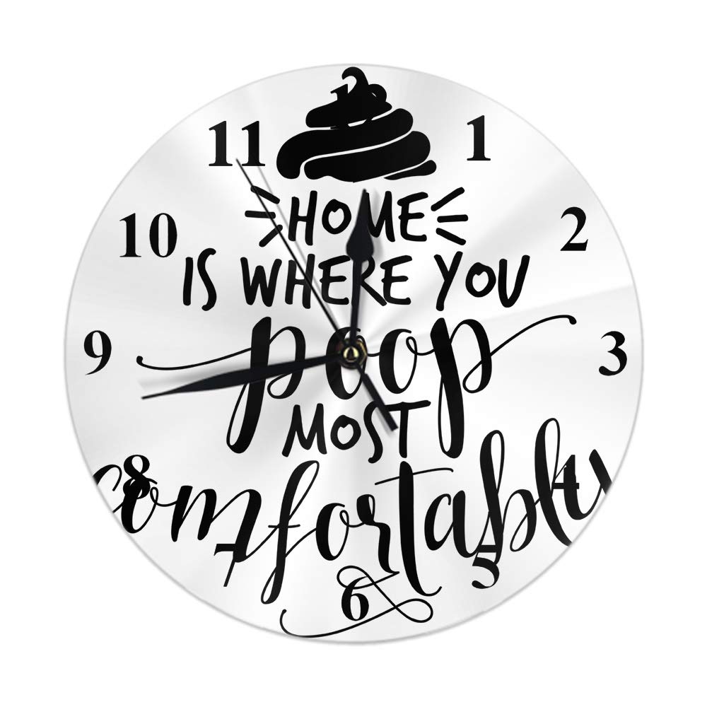 Swono Funny Round Wall Clock - 'Home is Where You Poop Most Comfortably' Quote Decor for Bedroom, Office & School - 10 Inch Decorative Wall Art - Perfect for Home Decor, Housewarming Gifts & Funny Interior Design