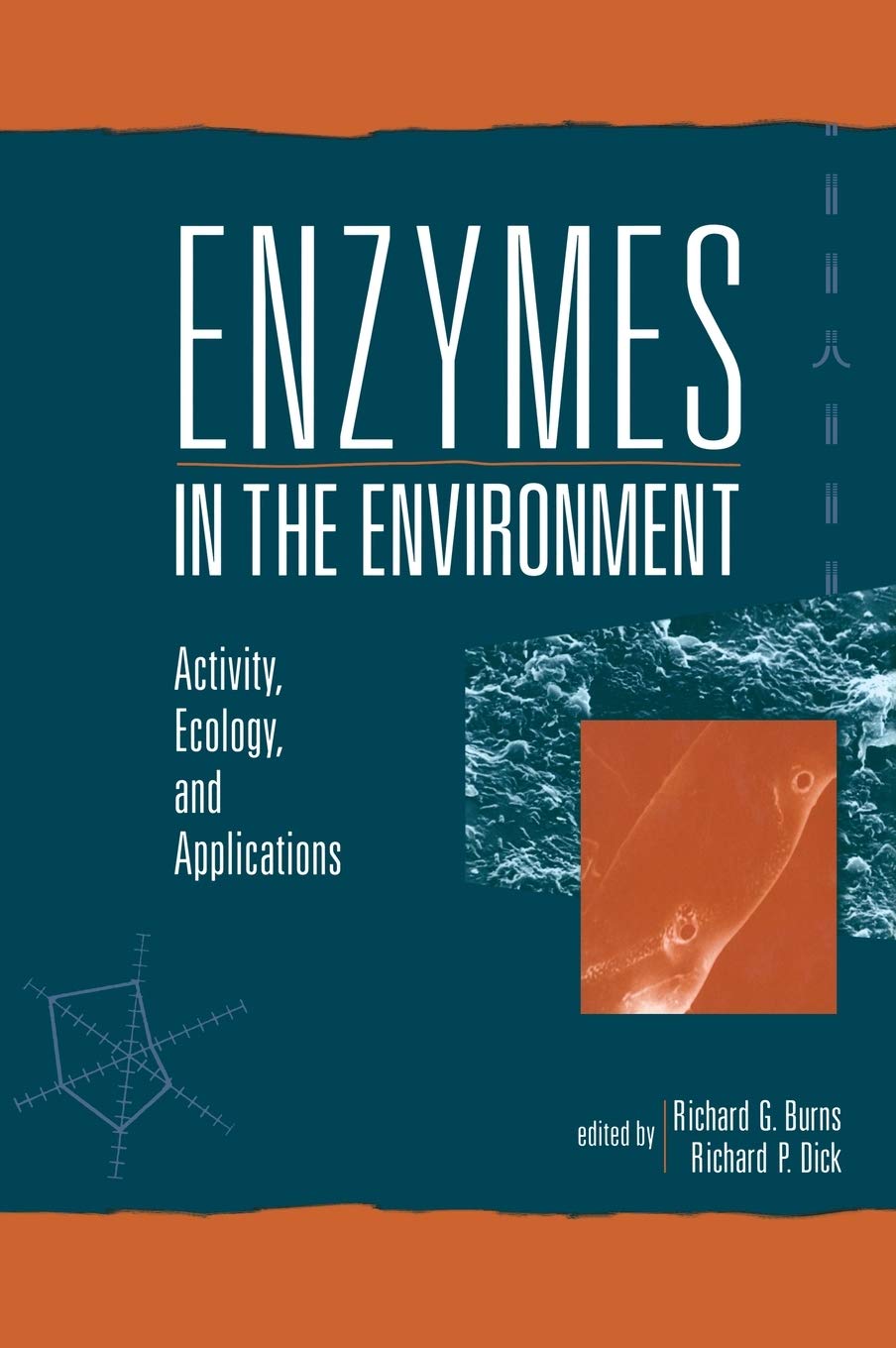 Enzymes in the Environment: Activity, Ecology & Applications - Soil Science Book for Environmental Studies, Microbial Ecology & Bioremediation Research