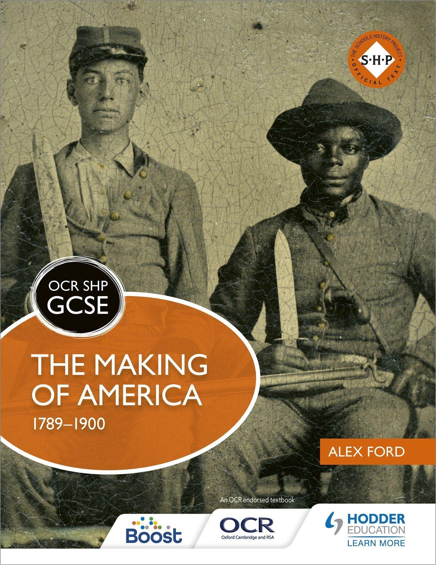 OCR GCSE History SHP: The Making of America 1789-1900 - Textbook & Study Guide for US History Students | Perfect for Homeschooling & Classroom Learning