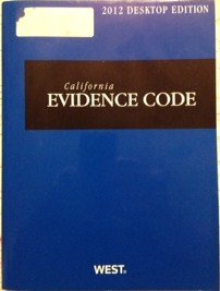 California Evidence Code 2023 Edition - Updated Legal Reference Book for Attorneys & Law Students | Courtroom & Legal Research Use