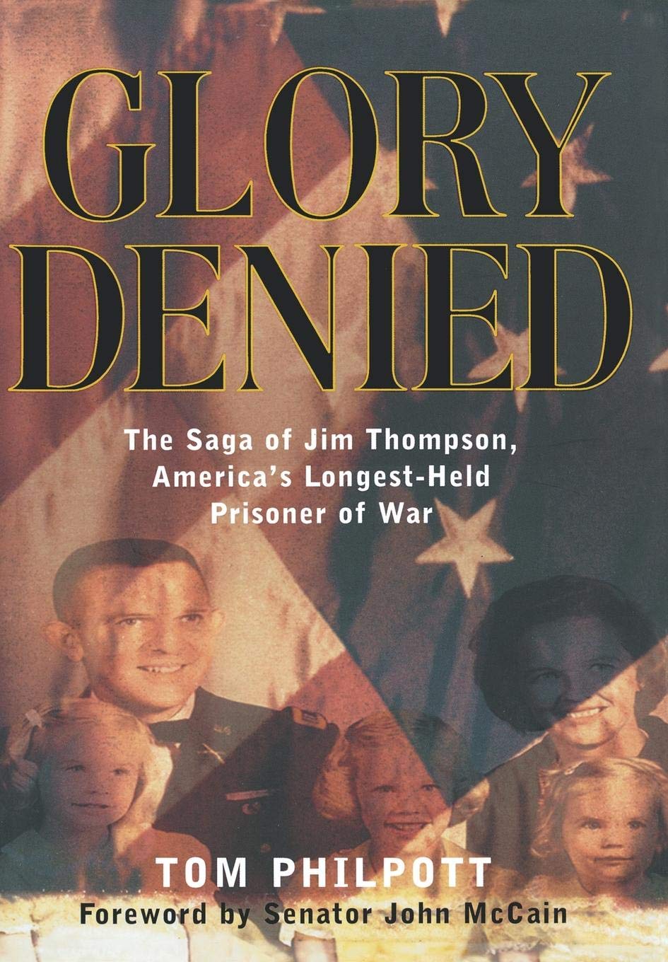 Glory Denied: The True Story of Jim Thompson - America's Longest-Held POW | Military History Book for Veterans & War History Enthusiasts