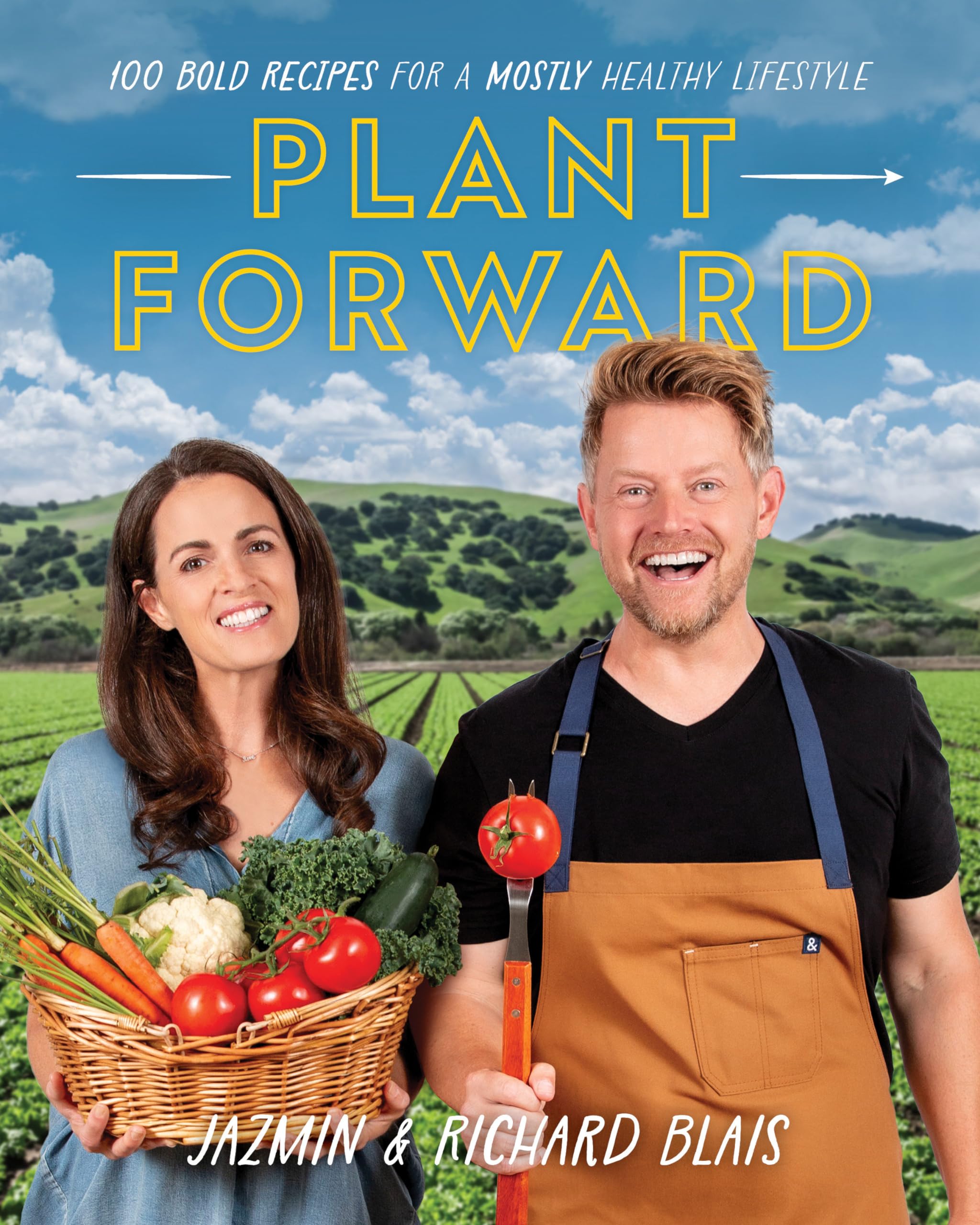 Plant Forward: 100 Bold & Healthy Vegan Recipes Cookbook for Plant-Based Lifestyle | Easy Meal Prep, Weight Loss & Clean Eating