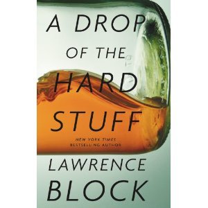 Lawrence Block's A Drop of the Hard Stuff Hardcover - Crime Fiction Novel by Bestselling Author (2010) | Perfect for Mystery Lovers & Book Club Discussions