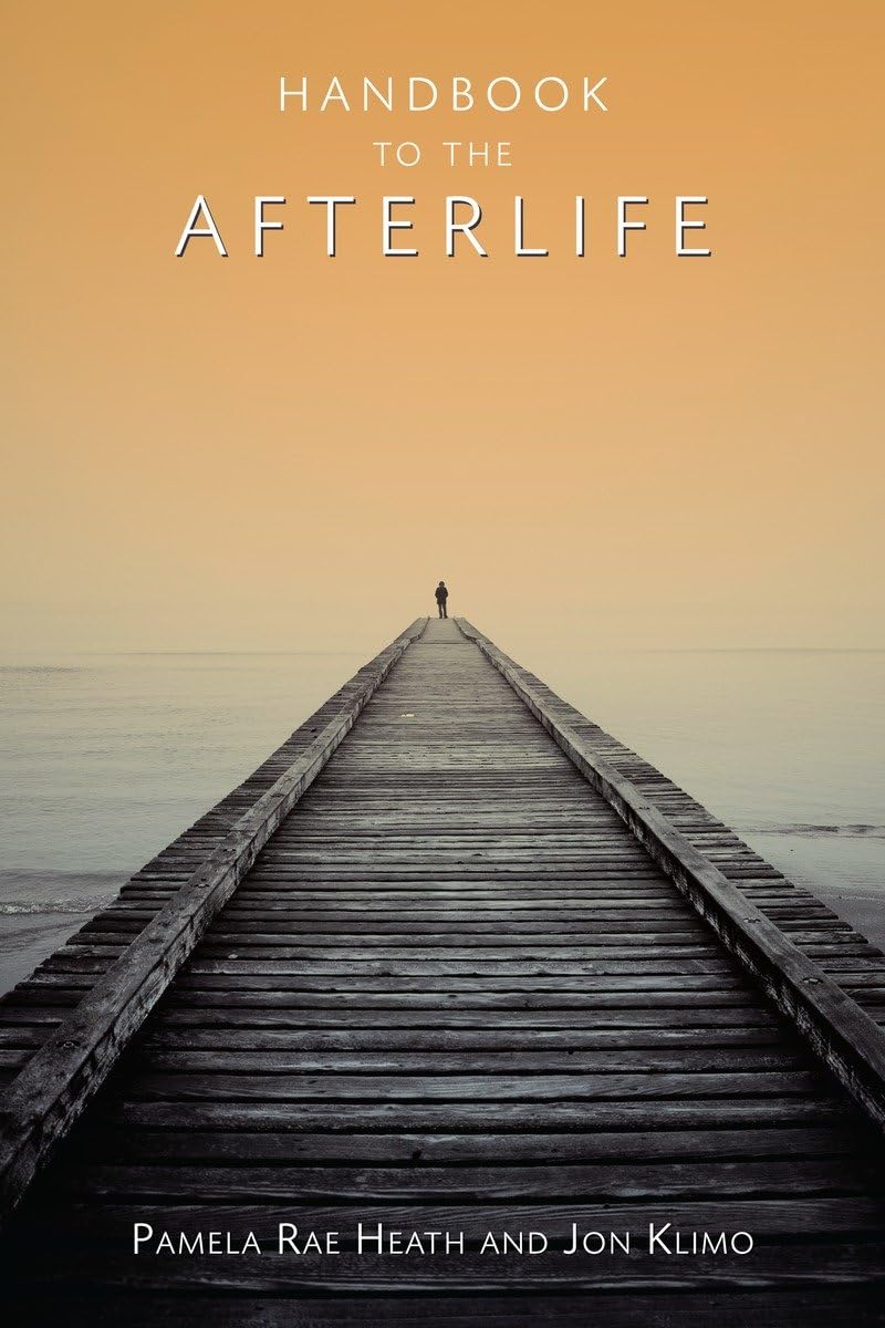 Handbook to the Afterlife - Spiritual Guide for Soul Journey, After Death Experience & Enlightenment | Perfect for Meditation, Grief Healing & Spiritual Growth