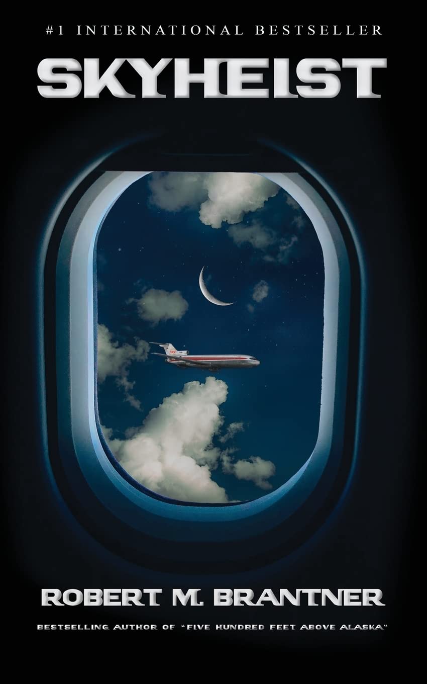Skyheist: A High-Stakes Aviation Thriller Novel - Perfect for Airplane Travel & Adventure Book Lovers