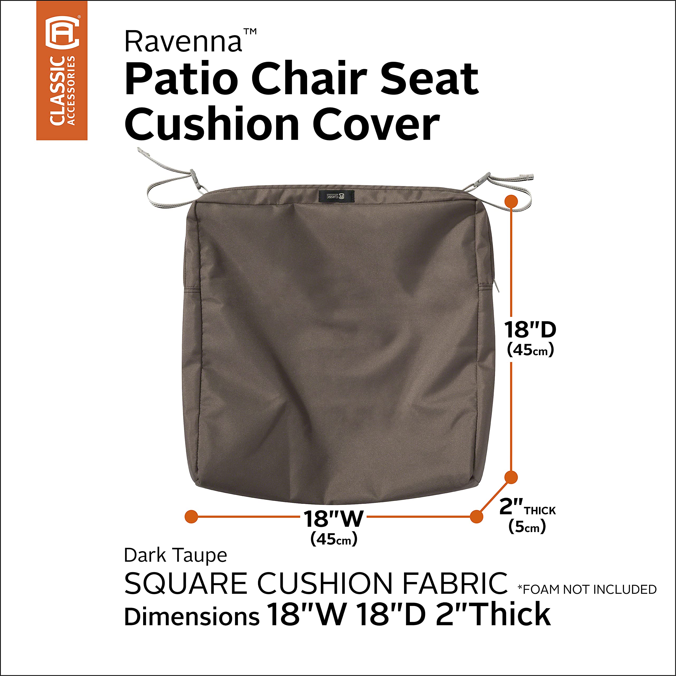 Waterproof 18x18 Inch Dark Taupe Patio Chair Cushion Cover - Classic Accessories Ravenna Outdoor Seat Cushion Replacement - Perfect for Deck, Garden & Poolside Furniture Protection